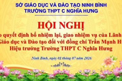 TRƯỜNG THPT C NGHĨA HƯNG TỔ CHỨC HỘI NGHỊ CÔNG BỐ QUYẾT ĐỊNH BỔ NHIỆM LẠI HIỆU TRƯỞNG