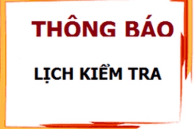 Lịch kiểm tra cuối kỳ 1 năm học 2022-2023